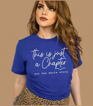 Load image into Gallery viewer, This is just a Chapter Tee
