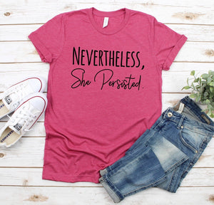 Bella Canvas- Nevertheless She Persisted T-Shirt Raspberry